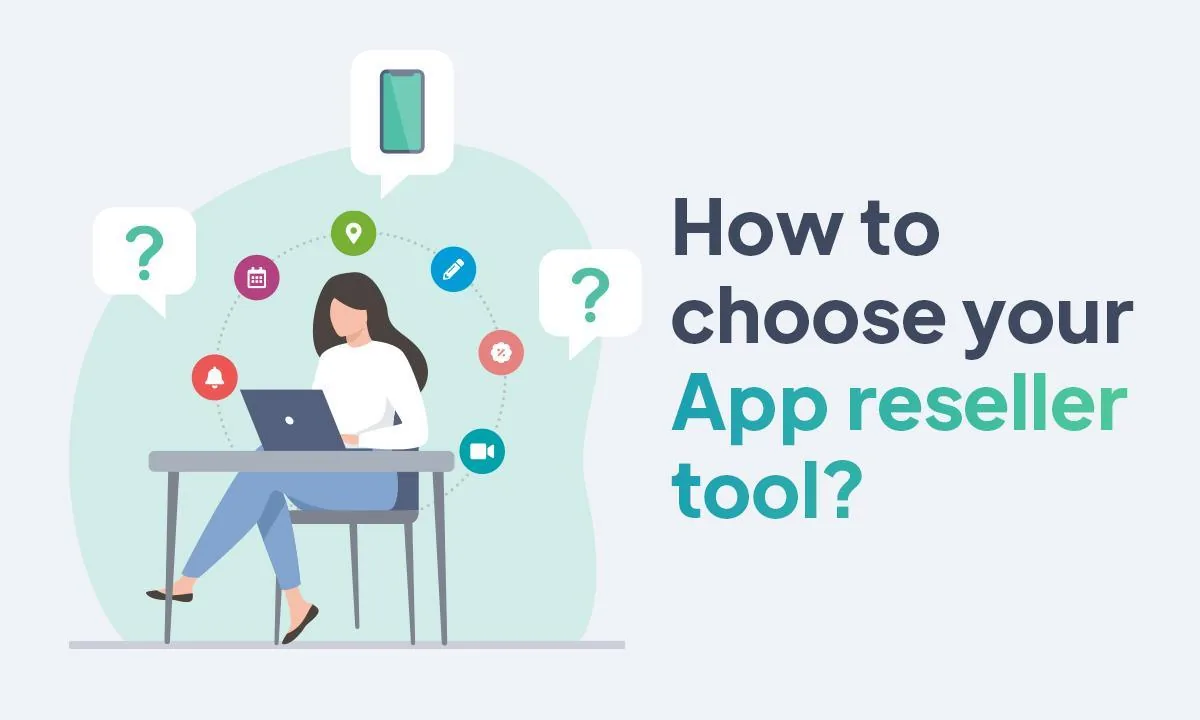 How to choose your App Reseller platform