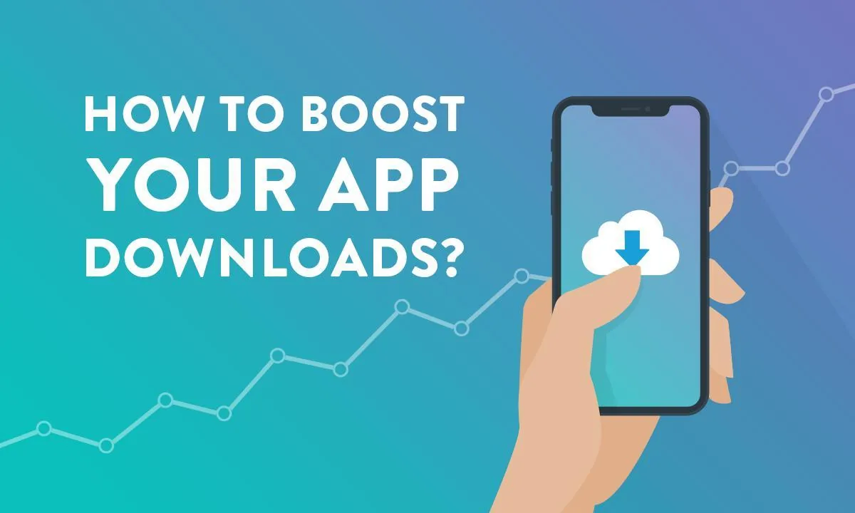 How to boost your app downloads?