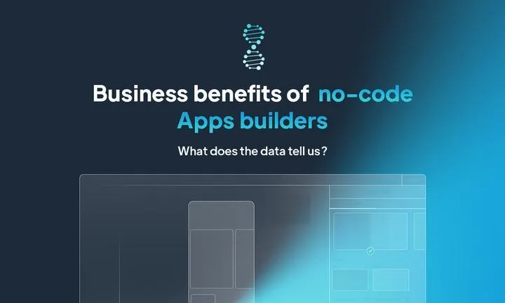 What are the advantages of no-code App builders for developing your business?